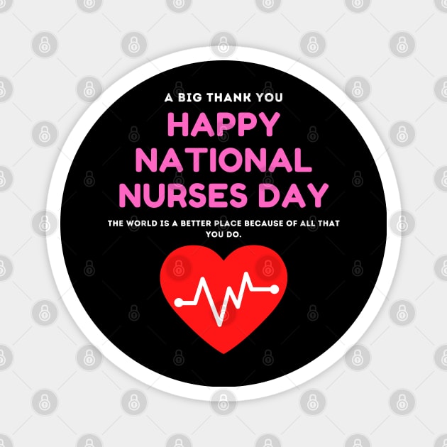 Happy National Nurses Day Shirt Magnet by OnlineShoppingDesign